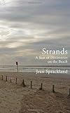 Strands : a year of discoveries on the beach
