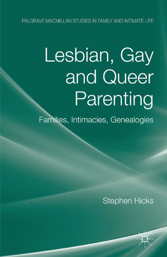 Lesbian, Gay and Queer Parenting: Families, Intimacies, Genealogies (Palgrave Macmillan Studies in Family and Intimate Life)