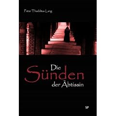 Die S�nden der �btissin: Ein mittelalterlicher Kriminalroman
