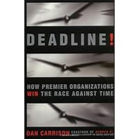 Deadline: How Premier Organizations Win the Race Against Time