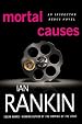 Mortal Causes (Inspector Rebus Novels)