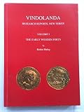 The early wooden forts : the excavations of 1973-76 and 1985-89, with some additional details from the excavations of 1991-93