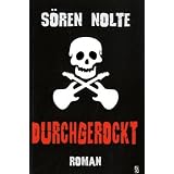 durchgerockt: Romanvon "S�ren Nolte"