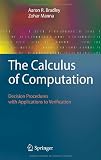 The Calculus of Computation: Decision Procedures with Applications to Verification
