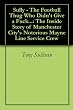 Sully - The Football Thug Who Didn't Give a Fuck...: The Inside Story of Manchester City's Notorious Mayne Line Service Crew