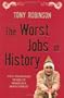 The Worst Jobs in History