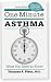 One Minute Asthma: What You Need to Know