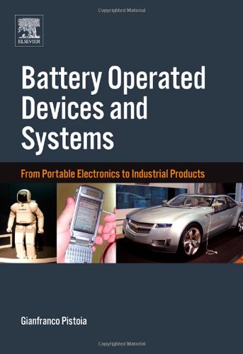 Battery Operated Devices and Systems: From Portable Electronics to Industrial Products
