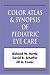 Color Atlas & Synopsis of Pediatric Eye Care