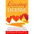 Loving Without a License - An Estate Planning Survival Guide for Unmarried Couples and Same Sex Partners