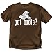 Got Boots - T-Shirt