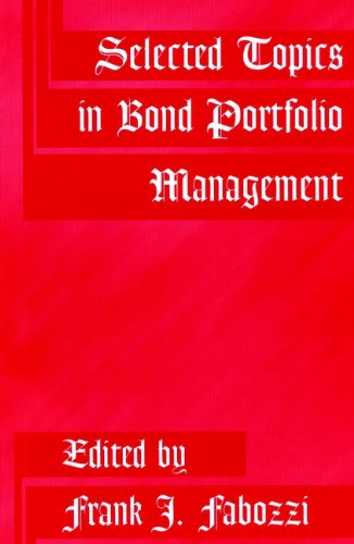 Selected Topics in Bond Portfolio Management (Frank J. Fabozzi Series)
