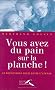 Vous avez du pain sur la planche ! : Douze r�flexions pour b�tir l'avenir