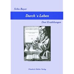 Durch's Leben: Drei Erz�hlungen
