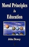 Moral Principles In Education Moral Principles In Education