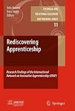 Rediscovering Apprenticeship: Research Findings of the International Network on Innovative Apprenticeship (INAP) (Technical and Vocational Education and Training: Issues, Concerns and Prospects)