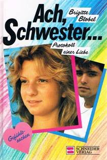 Produkt-Bild: Ach, Schwester ... Gef&uuml;hlssachen. Protokoll einer Liebe. ( Ab 13 J.)
