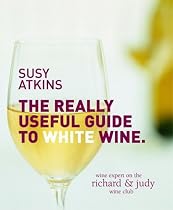 The Really Useful Guide to White Wine