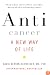 Anticancer: A New Way of Life