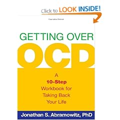Getting Over OCD: A 10-Step Workbook for Taking Back Your Life