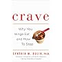 Crave: Why You Binge Eat and How to Stop