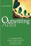 Outwitting Ants: 101 Truly Ingenious Methods and Proven Techniques to Prevent Ants from Devouring Your Garden and Destroying Your Home Knowing God: Walking through the Book of Books