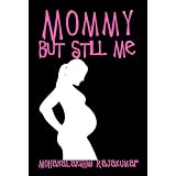 Mommy but Still Me ~ Mohanalakshmi Rajakumar