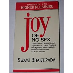 Joy of No Sex: Handbook for Higher Pleasure