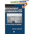 Bereavement and Commemoration: An Archaeology of Mortality (Social Archaeology) by Sarah Tarlow
