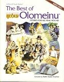 The Best of Olomeinu: Stories for All Year 'Round: An Anthology of 20 Exciting, Inspiring and Beautifully Illustrating Stories for Young and