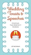 Wedding Toasts & Speeches: Finding the Perfect Words