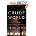 Crude World: The Violent Twilight of Oil (Vintage)