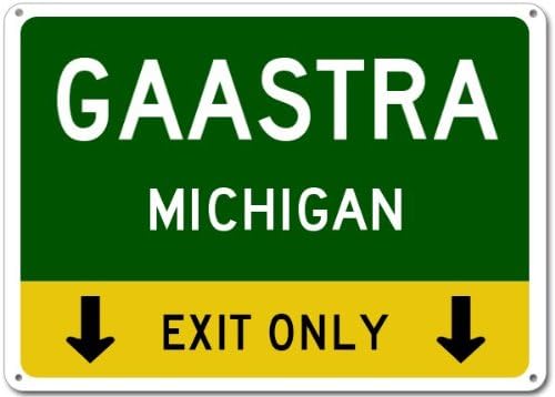 GAASTRA, MICHIGAN This Exit Only Aluminum Sign - 10 x 14 Inches