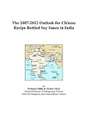 Revue ICON Group International, Inc.  / The 2007-2012 Outlook for Chinese Recipe Bottled Soy Sauce in India