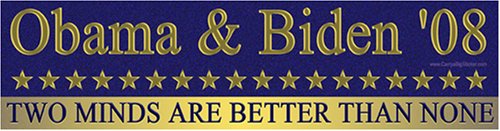 Obama & Biden '08 - Two Minds are Better Than None Magnetic Bumper Sticker
