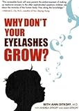 Why Don't Your Eyelashes Grow?: Curious Questions Kids Ask About the Human Body