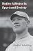 Book Native Athletes in Sport and Society: A Reader