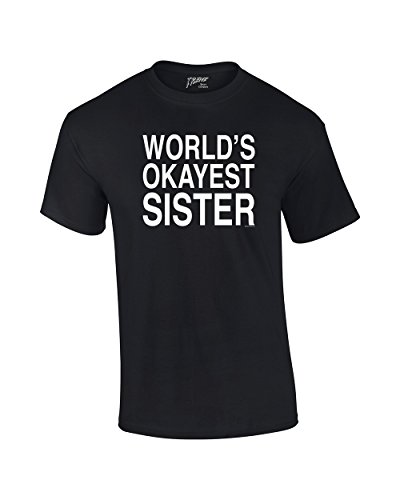 World's Okayest Sister T Shirt Funny Siblings Tee for Sisters