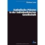Katholische Priester in der individualisierten Ges&hellip von Karsten Lenz