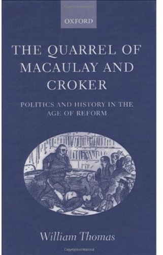 The Quarrel of Macaulay and Croker: Politics and History in the Age of Reform On Sale