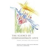 COMPASSIONATE LOVE: An entry from Macmillan Reference USA's Encyclopedia of Bioethics Lynn G. Underwood
