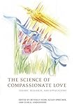 The science of compassionate love : theory, research, and applications