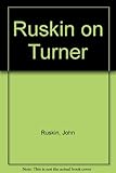 Ruskin on Turner
