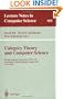 Category Theory and Computer Science: 6th International Conference, CTCS '95, Cambridge, United Kingdom, August 7 - 11, 1995. Proceedings (Lecture Notes in Computer Science)