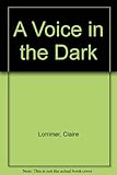 Voice in the Dark