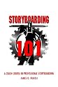 Storyboarding 101: A Crash Course in Professional Storyboarding (Michael Wise Productions)