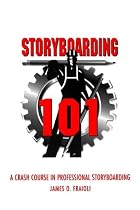 Storyboarding 101: A Crash Course in Professional Storyboarding (Michael Wise Productions)