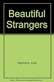 Beautiful strangers