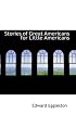 Stories of Great Americans for Little Americans