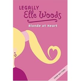 Elle Woods: Blonde at Heart (Legally Elle Woods)